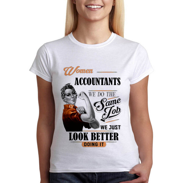 Тениска за счетоводител - Жените счетоводители изглеждат по-добре подарък - Printo.bg